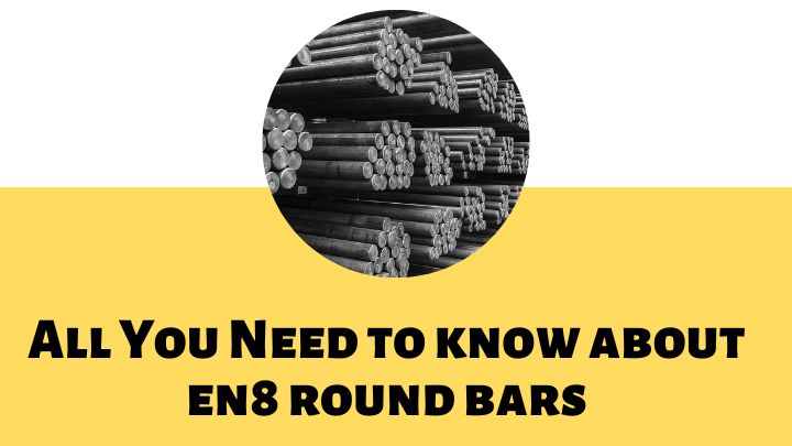 All You Need to know about en8 round bars