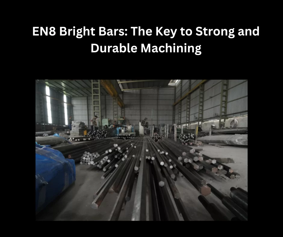 EN8 Bright Bars: The Key to Strong and Durable Machining